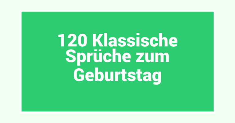 120 Klassische Sprüche zum Geburtstag
