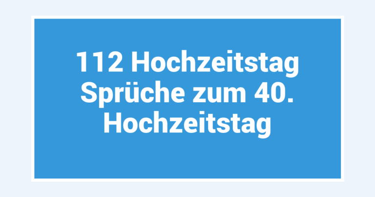 112 Hochzeitstag Sprüche zum 40. Hochzeitstag
