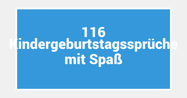 116 Kindergeburtstagssprüche mit Spaß