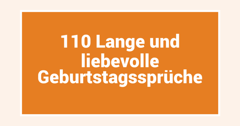 110 Lange und liebevolle Geburtstagssprüche