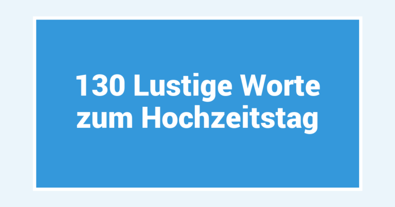 130 Lustige Worte zum Hochzeitstag