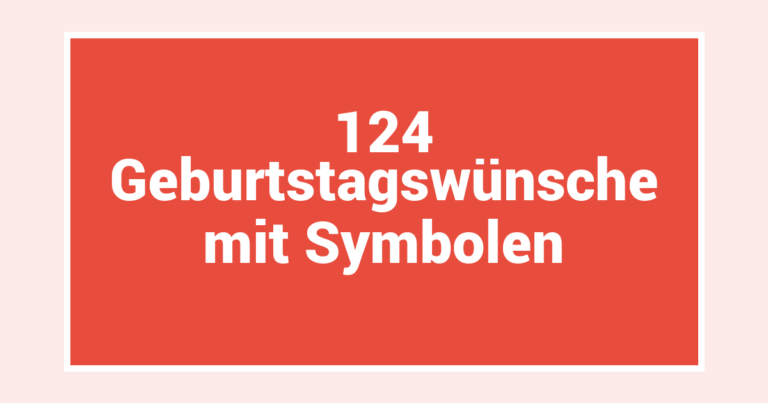 124 Geburtstagswünsche mit Symbolen