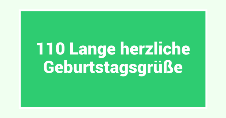 110 Lange herzliche Geburtstagsgrüße