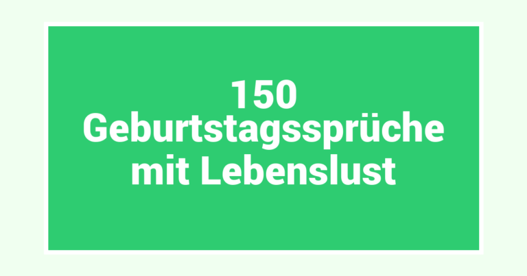 150 Geburtstagssprüche mit Lebenslust