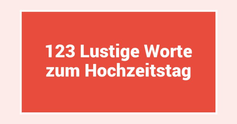 123 Lustige Worte zum Hochzeitstag
