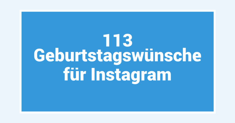 113 Geburtstagswünsche für Instagram