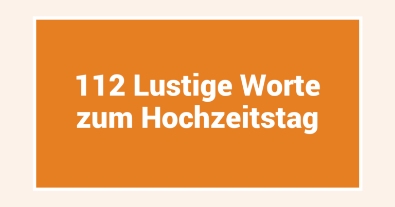 112 Lustige Worte zum Hochzeitstag