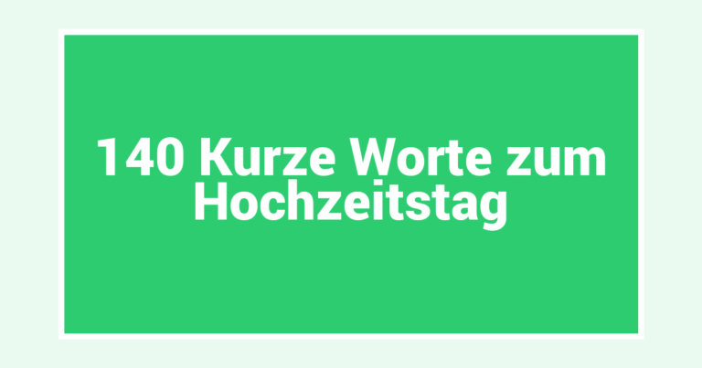 140 Kurze Worte zum Hochzeitstag