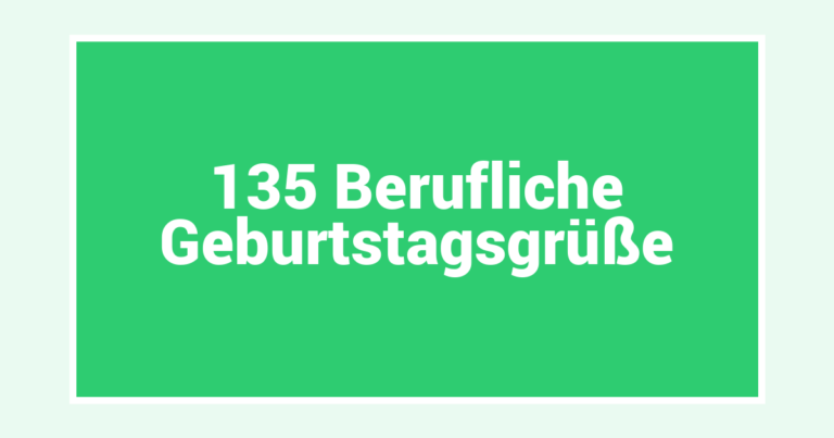 135 Berufliche Geburtstagsgrüße