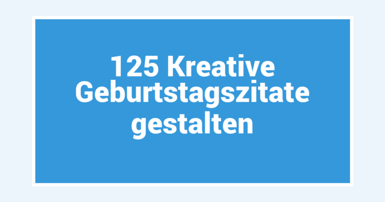 125 Kreative Geburtstagszitate gestalten