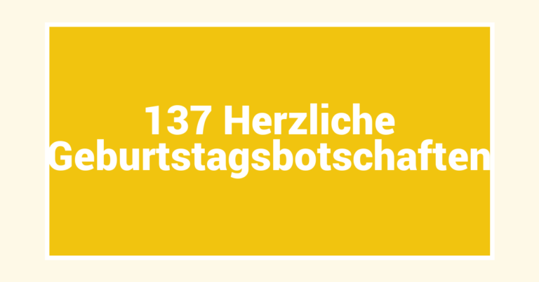 137 Herzliche Geburtstagsbotschaften