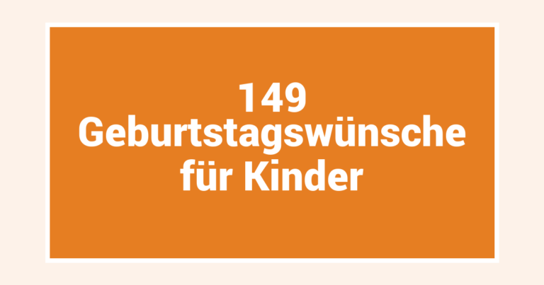 149 Geburtstagswünsche für Kinder