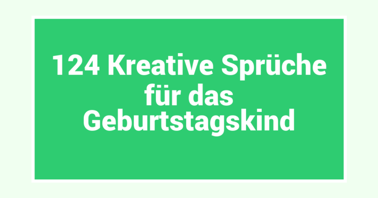 124 Kreative Sprüche für das Geburtstagskind