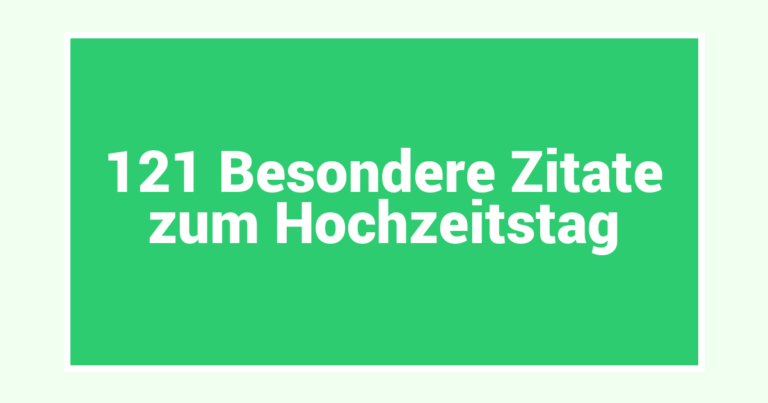 121 Besondere Zitate zum Hochzeitstag