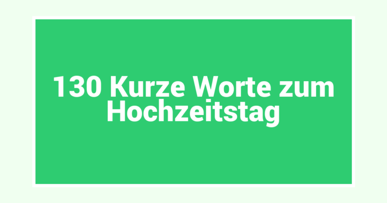 130 Kurze Worte zum Hochzeitstag