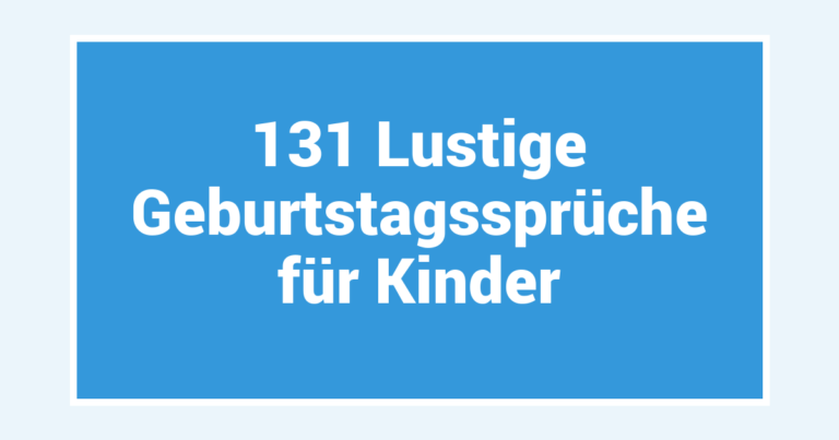 131 Lustige Geburtstagssprüche für Kinder