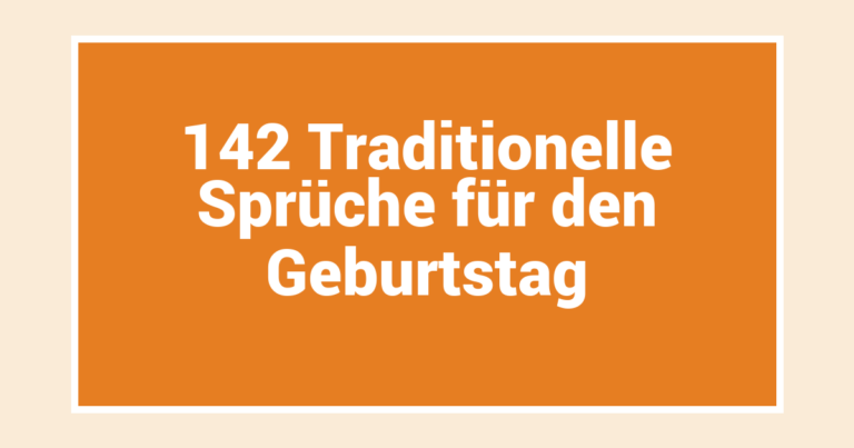 142 Traditionelle Sprüche für den Geburtstag