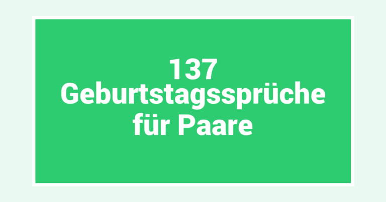 137 Geburtstagssprüche für Paare