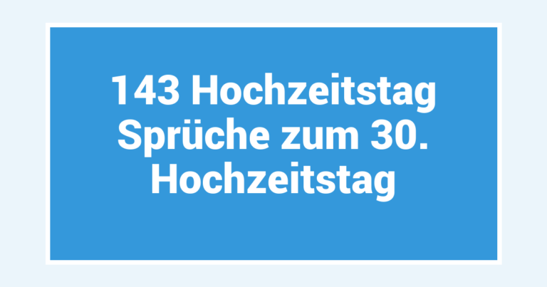 143 Hochzeitstag Sprüche zum 30. Hochzeitstag