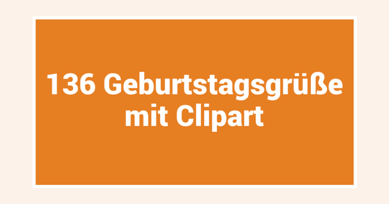136 Geburtstagsgrüße mit Clipart