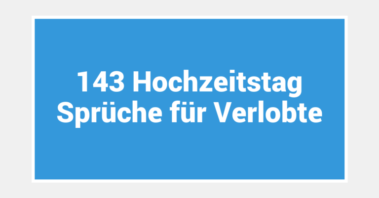 143 Hochzeitstag Sprüche für Verlobte