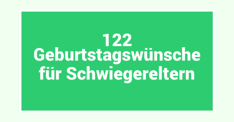 122 Geburtstagswünsche für Schwiegereltern