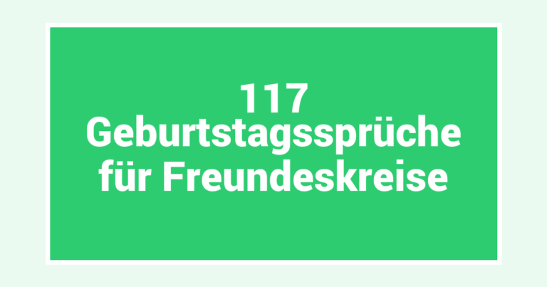 117 Geburtstagssprüche für Freundeskreise