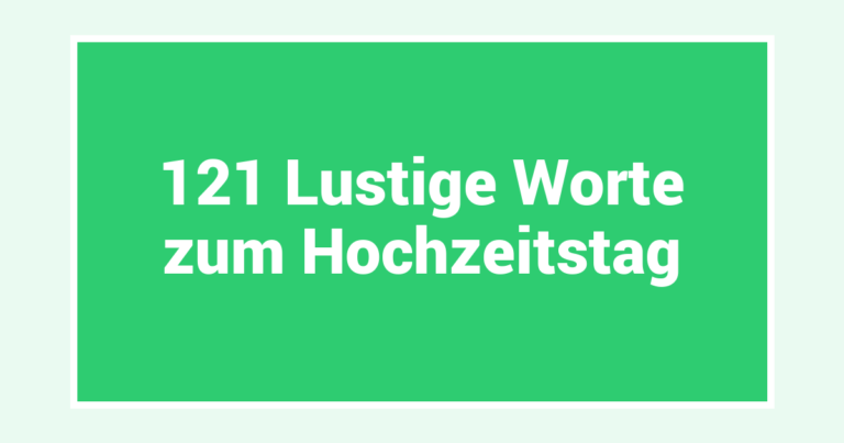 121 Lustige Worte zum Hochzeitstag
