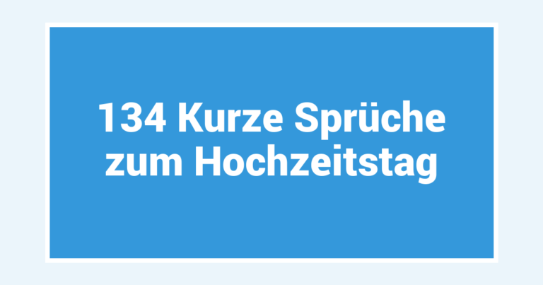 134 Kurze Sprüche zum Hochzeitstag