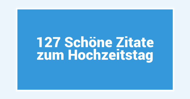 127 Schöne Zitate zum Hochzeitstag