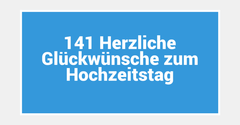 141 Herzliche Glückwünsche zum Hochzeitstag