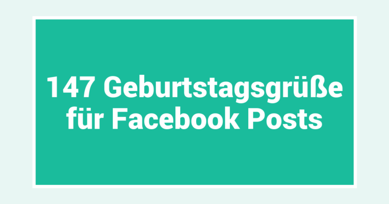 147 Geburtstagsgrüße für Facebook Posts