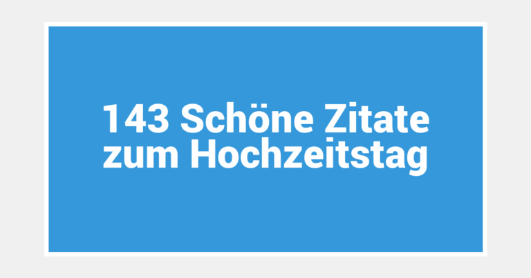143 Schöne Zitate zum Hochzeitstag