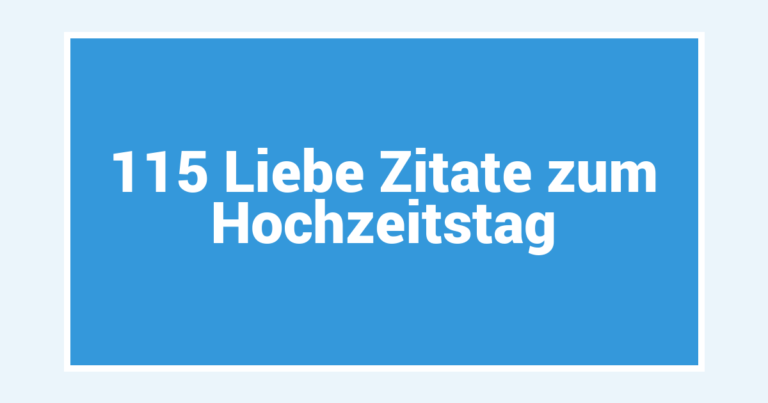 115 Liebe Zitate zum Hochzeitstag