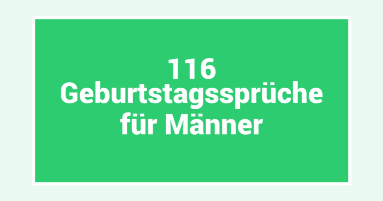 116 Geburtstagssprüche für Männer