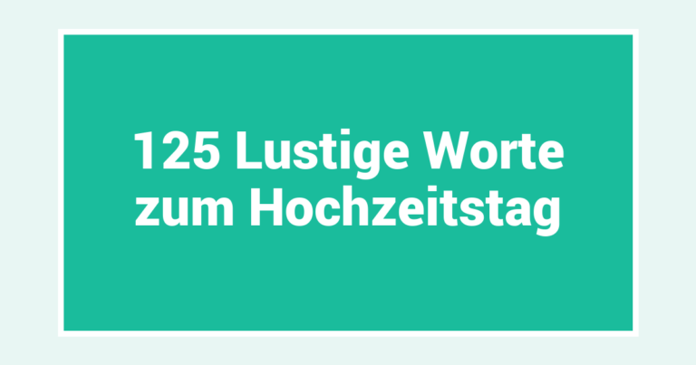 125 Lustige Worte zum Hochzeitstag
