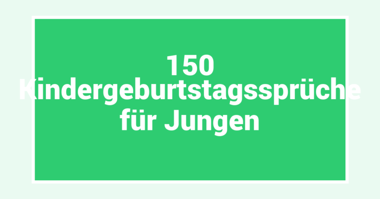 150 Kindergeburtstagssprüche für Jungen