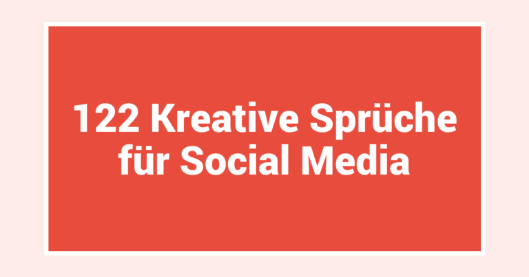 122 Kreative Sprüche für Social Media