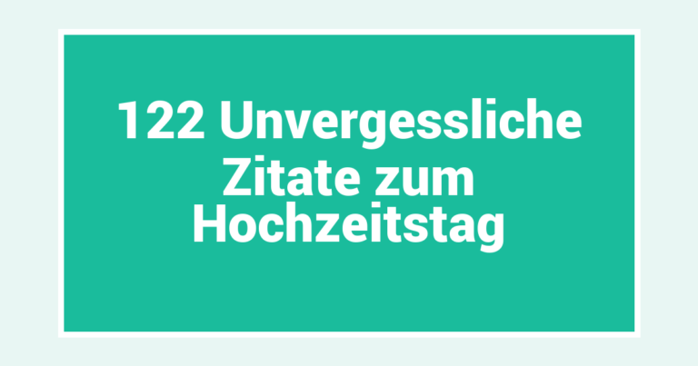 122 Unvergessliche Zitate zum Hochzeitstag