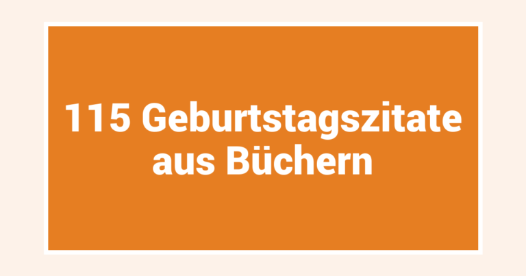 115 Geburtstagszitate aus Büchern