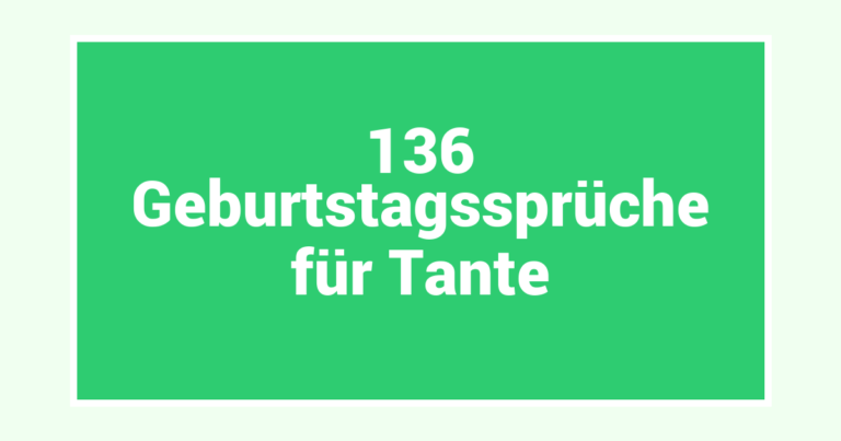 136 Geburtstagssprüche für Tante