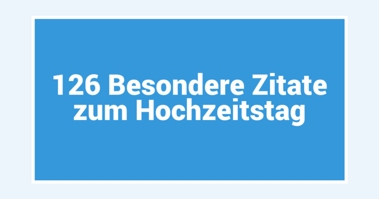 126 Besondere Zitate zum Hochzeitstag