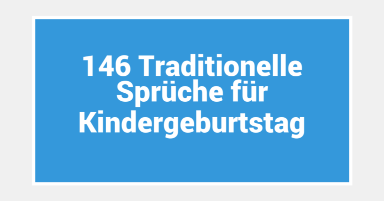146 Traditionelle Sprüche für Kindergeburtstag