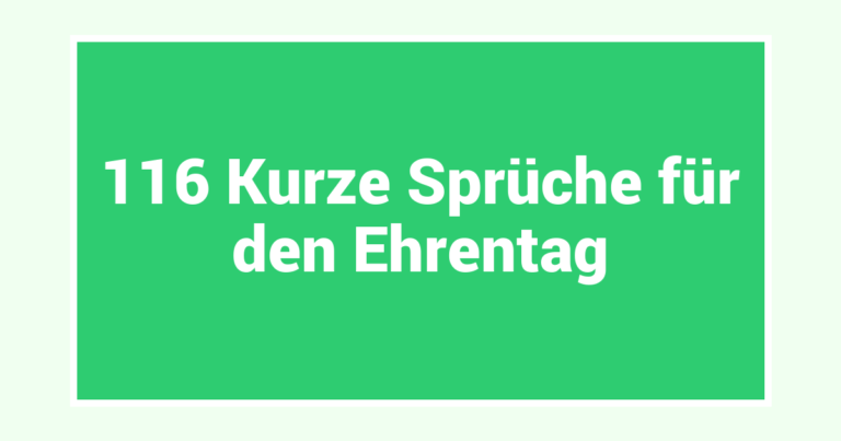 116 Kurze Sprüche für den Ehrentag