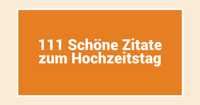 111 Schöne Zitate zum Hochzeitstag