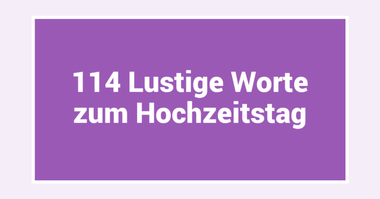 114 Lustige Worte zum Hochzeitstag