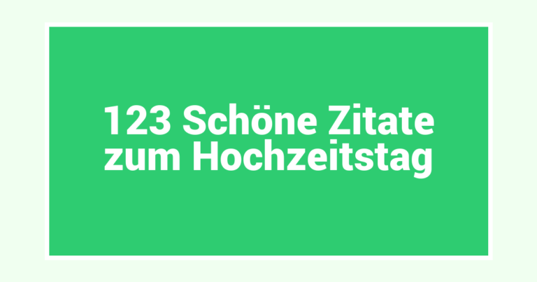 123 Schöne Zitate zum Hochzeitstag