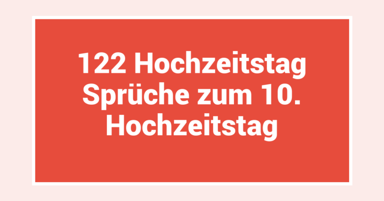 122 Hochzeitstag Sprüche zum 10. Hochzeitstag
