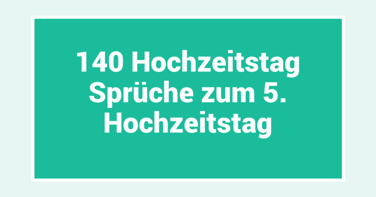 140 Hochzeitstag Sprüche zum 5. Hochzeitstag