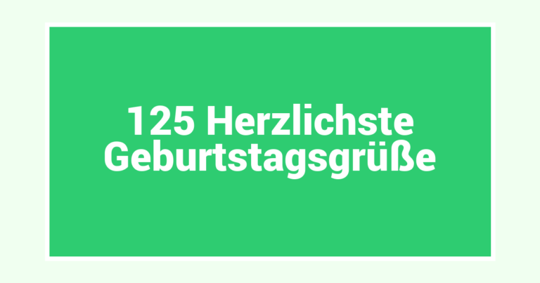 125 Herzlichste Geburtstagsgrüße